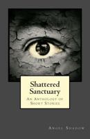 Shattered Sanctuary 1494247585 Book Cover