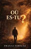 OÙ ES-TU ? (French Edition) 1807029468 Book Cover