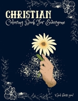 Christian Coloring Book For Everyone: God Coloring Books / Bible Blessing Book/ Amazing Prayer Journal Coloring pages For Tweens, Men, Women, Kids ... stress relieving B08QRKVCCB Book Cover