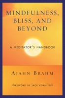 Mindfulness, Bliss, and Beyond: A Meditator's Handbook 0861712757 Book Cover