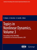 Topics in Nonlinear Dynamics, Volume 3: Proceedings of the 30th IMAC, A Conference on Structural Dynamics, 2012 1493900862 Book Cover