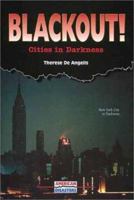 Blackout!: Cities in Darkness (American Disasters) 0766021106 Book Cover