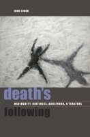 Death's Following: Mediocrity, Dirtiness, Adulthood, Literature 0823242803 Book Cover
