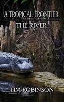 A Tropical Frontier: The River 1540378462 Book Cover