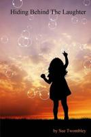 Hiding Behind The Laughter 151718651X Book Cover