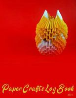 Paper Crafts Log Book Vol. 10: Your project tracker for origami, paper quilling, and more! 1793499500 Book Cover