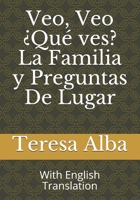 Veo, Veo ¿Qué ves? La Familia y Preguntas De Lugar: With English Translation B0971LBCL4 Book Cover