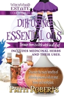 Diffusing Essential Oils: For beginners 1073879305 Book Cover