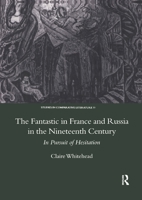 The Fantastic in France and Russia in the 19th Century: In Pursuit of Hesitation 0367604361 Book Cover