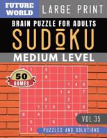 Sudoku Medium: Future World Activity Book - 50 Medium sudoku books Puzzles and Solutions Large Print Perfect for Seniors (Sudoku Puzzles Book Large Print Vol.35) 1080251898 Book Cover