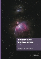 L'univers prédateur (French Edition) 2414814284 Book Cover