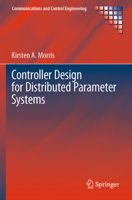 Controller Design for Distributed Parameter Systems 3030349519 Book Cover