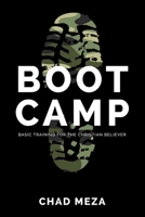 Boot Camp: Basic Training for the Christian Believer 130427683X Book Cover