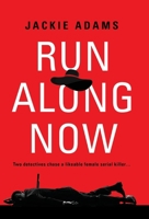 Run Along Now 1958892653 Book Cover