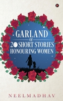 Garland of 20 Short Stories Honouring Women 1648507255 Book Cover