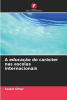 A educação do carácter nas escolas internacionais 6206636224 Book Cover