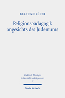 Religionspadagogik Angesichts Des Judentums: Grundlegungen - Rekonstruktionen - Impulse (Praktische Theologie in Geschichte Und Gegenwart) 3161620062 Book Cover