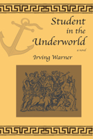 Student in the Underworld 1604892676 Book Cover