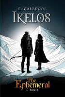 Ikelos (The Ephemeral) B0GZWR4NGY Book Cover
