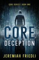 CORE Deception: CORE Series | Book One B0DYYCNNVZ Book Cover
