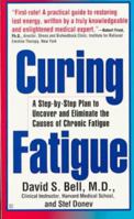 Curing Fatigue: A Step-By-Step Plan to Uncover and Eliminate the Causes of Chronic Fatigue 0875961614 Book Cover