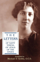 The Letters of Saint Teresa of Jesus of the Andes 1939272653 Book Cover