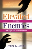 Elevated by My Enemies 1733584218 Book Cover