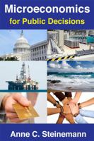 Microeconomics for Public Decisions 1935842188 Book Cover