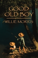 Good Old Boy: A Delta Boyhood 0916242102 Book Cover