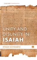 Unity and Disunity in Isaiah (Cascade Companions) 1666771147 Book Cover
