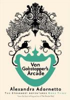 Von Gobstopper's Arcade 1743151098 Book Cover