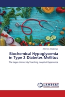 Biochemical Hypoglycemia in Type 2 Diabetes Mellitus 620615372X Book Cover