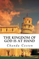 The Kingdom of God is At Hand: Are You in Possession of the Kingdom 1983900567 Book Cover