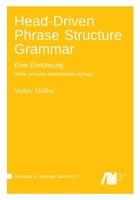 Head-Driven Phrase Structure Grammar: Eine Einführung. Vierte, komplett überarbeitete Auflage 3985542007 Book Cover