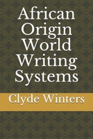 African Origin World Writing Systems 1693429845 Book Cover