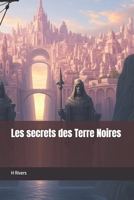 Les secrets des Terre Noires (French Edition) B0FPBYD7M5 Book Cover