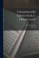 Grammaire Espagnole-Française 1018428410 Book Cover