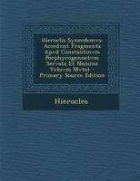 Hieroclis Synecdemvs: Accedvnt Fragmenta Apvd Constantinvm Porphyrogennetvm Servata Et Nomina Vrbivm Mvtat 1289385378 Book Cover
