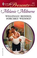 Willingly Bedded, Forcibly Wedded 0373126735 Book Cover
