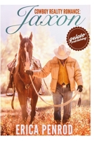 Jaxon: Contemporary Western Romance (Cowboy Reality Romance) B086PN2KRB Book Cover