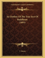 An Outline Of The True Sect Of Buddhism 1120152968 Book Cover