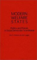 Modern Welfare States: Politics and Policies in Social Democratic Scandinavia 0275931889 Book Cover