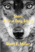 Star: A First Dog Story 0991651375 Book Cover