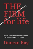 THE FIRM for life: When a boy becomes embroiled in a major drugs operation B08VFLNLV3 Book Cover