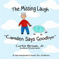 The Missing Laugh: Camden says Goodbye 1729709974 Book Cover