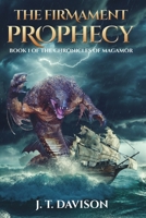 The Firmament Prophecy: Book 1 of the Chronicles of Magamor 1076279090 Book Cover