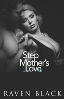 Step Mother's Love: Collection (A Taboo/Age-Gap/Romance) B09NGRX4SW Book Cover