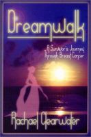 Dreamwalk: A Survivor's Journey Through Breast Cancer 1581511035 Book Cover