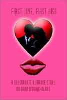 First Love, First Kiss 1403398178 Book Cover