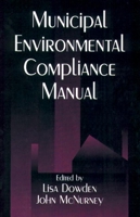Municipal Environmental Compliance Manual 1566700981 Book Cover